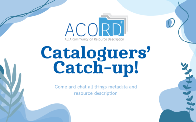 Cataloguers’ Catch-up – July 2025